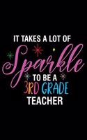 It Takes A Lot Of Sparkle To Be A 3rd Grade Teacher