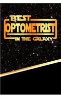 The Best Optometrist in the Galaxy: Best Career in the Galaxy Journal Notebook Log Book Is 120 Pages 6"x9"