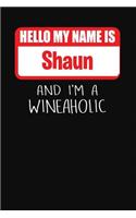 Hello My Name is Shaun And I'm A Wineaholic: Wine Tasting Review Journal