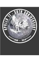 Apollo 11 - 50th Anniversary 1969-2019: 50th Anniversary Apollo 11 Moon Landing Journal Notebook Space exploration Celebration Gift