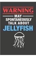 May Spontaneously Talk About Jellyfish