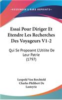 Essai Pour Diriger Et Etendre Les Recherches Des Voyageurs V1-2