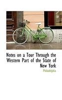 Notes on a Tour Through the Western Part of the State of New York