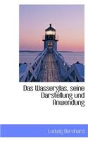 Das Wasserglas, Seine Darstellung Und Anwendung