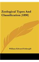 Zoological Types And Classification (1890)