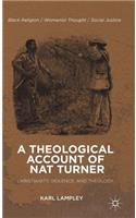 Theological Account of Nat Turner: Christianity, Violence, and Theology