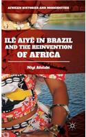 Ilê Aiyê in Brazil and the Reinvention of Africa