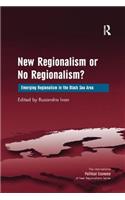 New Regionalism or No Regionalism?