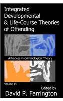 Integrated Developmental and Life-course Theories of Offending