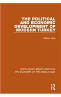 Political and Economic Development of Modern Turkey (RLE Economy of Middle East)