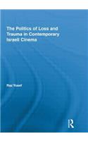 The Politics of Loss and Trauma in Contemporary Israeli Cinema