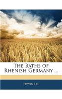 The Baths of Rhenish Germany ...