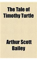 The Tale of Timothy Turtle