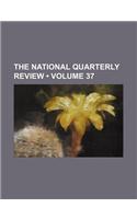 The National Quarterly Review (Volume 37): (English)