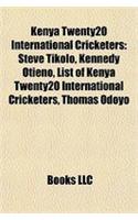 Kenya Twenty20 International Cricketers: Steve Tikolo, Kennedy Otieno, List of Kenya Twenty20 International Cricketers, Thomas Odoyo(English)
