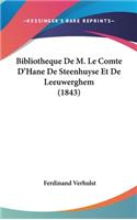 Bibliotheque de M. Le Comte D'Hane de Steenhuyse Et de Leeuwerghem (1843)