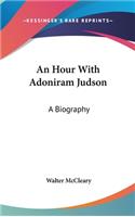 An Hour With Adoniram Judson