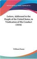 Letters, Addressed to the People of the United States, in Vindication of His Conduct (1834)