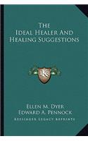 The Ideal Healer And Healing Suggestions: (English)