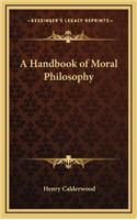 A Handbook of Moral Philosophy