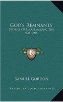 God's Remnants: Stories Of Israel Among The Nations