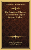 The Essentials of French Grammar for English Speaking Students (1883)