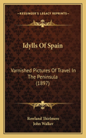 Idylls Of Spain