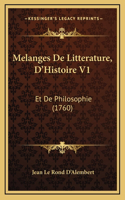 Melanges De Litterature, D'Histoire V1