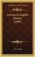 Lessons In English History (1880)