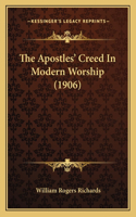 The Apostles' Creed In Modern Worship (1906)