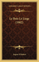 Bois Le Liege (1902)