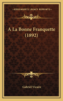 A La Bonne Franquette (1892)