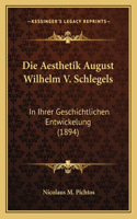 Aesthetik August Wilhelm V. Schlegels