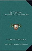 El Teatro: Apuntes de Un Traspunte (1900)