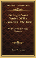 Anglo-Saxon Version Of The Hexameron Of St. Basil