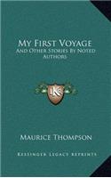 My First Voyage: And Other Stories by Noted Authors