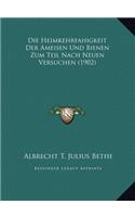 Die Heimkehrfahigkeit Der Ameisen Und Bienen Zum Teil Nach Neuen Versuchen (1902)