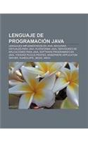 Lenguaje de Programacion Java: Lenguajes Implementados En Java, Maquinas Virtuales Para Java, Plataforma Java
