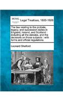 law relating to the probate, legacy, and succession duties in England, Ireland, and Scotland