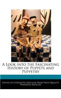 A Look Into the Fascinating History of Puppets and Puppetry