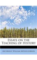 Essays on the Teaching of History: (English)