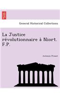 La Justice Re Volutionnaire a Niort. F.P.: (French)