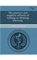 The Positive and Negative Effects of Testing in Lifelong Learning