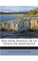 Ben-hur; Novela De La �poca De Jesucristo