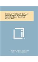 General Theory of Laplace Transform Solutions of Multiple-Loop Electric Networks