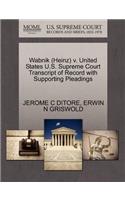 Wabnik (Heinz) V. United States U.S. Supreme Court Transcript of Record with Supporting Pleadings