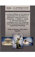 Louisiana Affiliate of the National Organization for the Reform of Marijuana Laws (Norml) Et Al., Petitioners, V. William J. Guste, Jr., Attorney General of Louisiana, Et Al. U.S. Supreme Court Transcript of Record with Supporting Pleadings