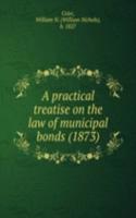 practical treatise on the law of municipal bonds
