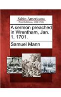 Sermon Preached in Wrentham, Jan. 1, 1701.