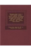 Managing Copper Mines in Chile: Braden, Codelco, Minerc, Pudahuel; Developing Controlled Bacterial Leaching of Copper from Sulfide Ores: 1941-1993: Or